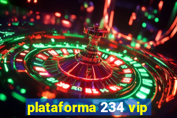 plataforma 234 vip
